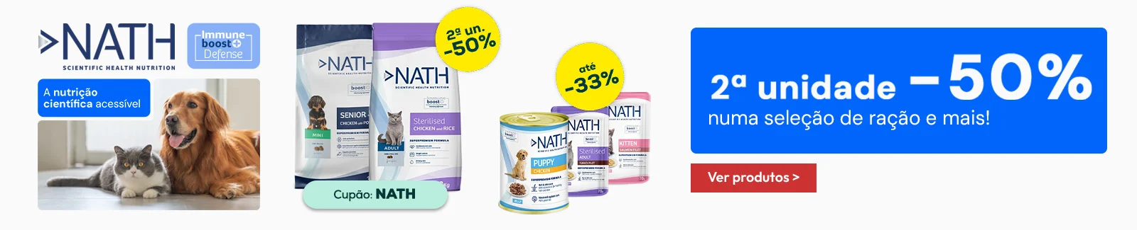 Nath: -50% na 2&ordf; unidade numa sele&ccedil;&atilde;o de ra&ccedil;&atilde;o e -25% numa sele&ccedil;&atilde;o de packs de alimenta&ccedil;&atilde;o h&uacute;mida para gato 12 uns.