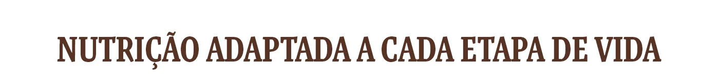 Nutrição adaptada a cada etapa de vida