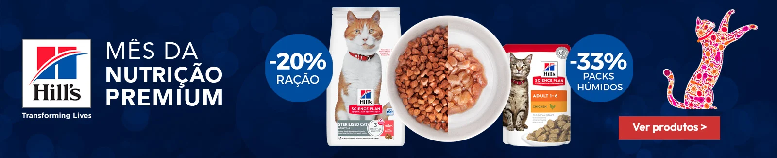 M&ecirc;s da Hill&rsquo;s: -20% numa sele&ccedil;&atilde;o de ra&ccedil;&atilde;o para gato, e -33% numa sele&ccedil;&atilde;o de packs de alimenta&ccedil;&atilde;o h&uacute;mida para gato