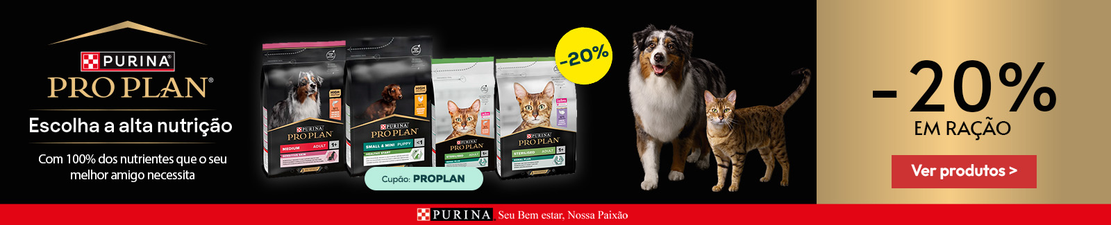 Pro Plan:  -20% em Ração