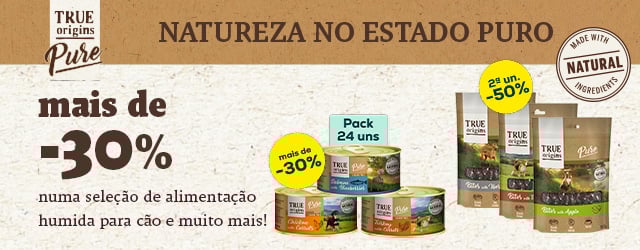 True Origins: Mais de -30% numa seleção de alimentação húmida para cão e -50% na 2.ª unidade numa seleção de snacks para cão