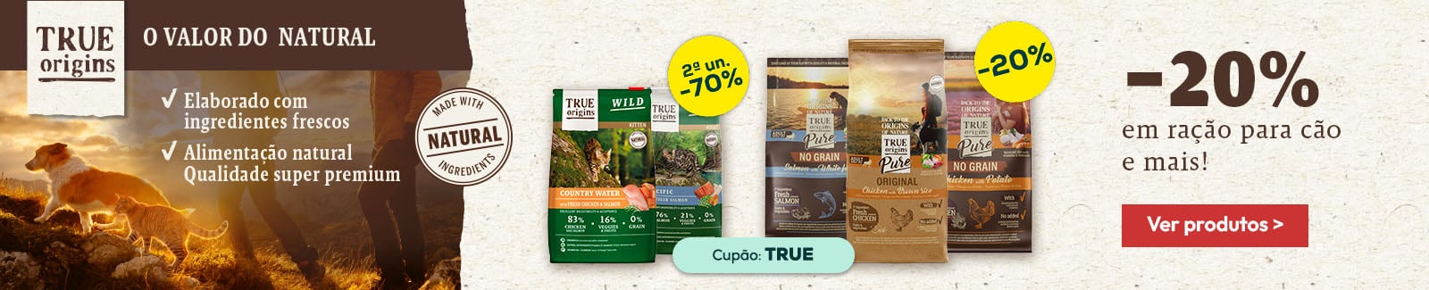 True Origins: 20% de desconto em ração Pure 12 kg, e 70% de desconto na 2ª unidade em seleção de ração Wild para gato 2 kg True Origins: 20% de desconto em ração Pure 12 kg, e 70% de desconto na 2ª unidade em seleção de ração Wild para gato 2 kg