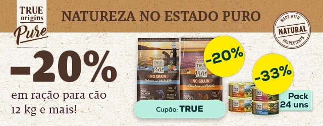 True Origins Pure: -20% em ração para cão 12 kg, e -33% numa seleção de packs de alimentação húmida para cão 24 uns.