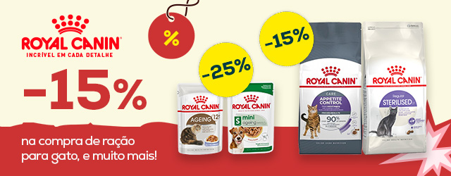 Royal Canin: -15% de desconto numa seleção de ração para gato; -25% numa seleção de packs de húmidospara cão e gato