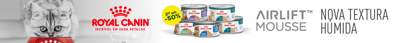 Royal Canin: -50% na 2ª unidade em Airlift Mousse, na nova textura de alimentação húmida