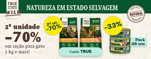 True Origins Wild: -70% na 2ª unidade em ração para gato 2 kg, e -33% numa seleção de packs de alimentação húmida para gato 24 uns.