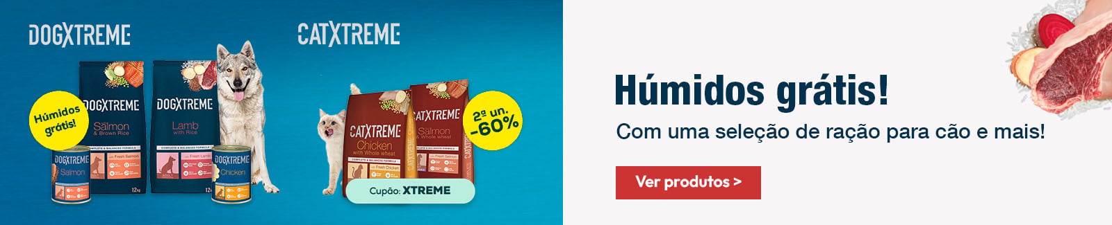 Dogxtreme: Comida h&uacute;mida de oferta com a compra de ra&ccedil;&atilde;o de 12 kg, e Catxtreme: -60% na 2.&ordf; unidade de ra&ccedil;&atilde;o de 2,5 kg