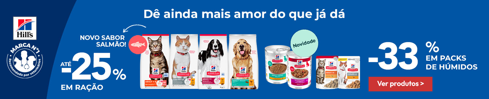 Hill's: At&eacute; -25% numa sele&ccedil;&atilde;o de ra&ccedil;&atilde;o e at&eacute; -33% numa sele&ccedil;&atilde;o de alimenta&ccedil;&atilde;o h&uacute;mida