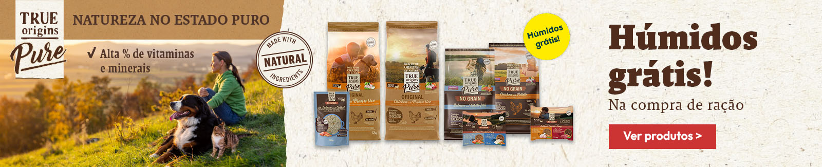 True Origins Pure: At&eacute; 6 saquetas de oferta na compra de uma sele&ccedil;&atilde;o de ra&ccedil;&atilde;o