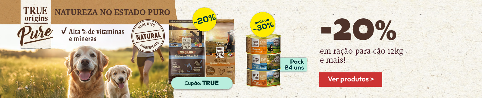 True Origins Pure: -20% em ração para cão 12 kg e mais de -30% numa seleção de packs de alimentação húmida para cão 24 un.