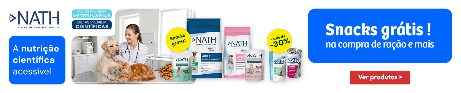 Nath: 6 saquetas de snacks de oferta na compra de uma sele&ccedil;&atilde;o de ra&ccedil;&atilde;o para gato 4 kg, 6 saquetas de snacks dent&aacute;rios de oferta na compra de adulto mini frango para c&atilde;o 7 kg e -33% numa sele&ccedil;&atilde;o de packs de alimenta&ccedil;&atilde;o h&uacute;mida