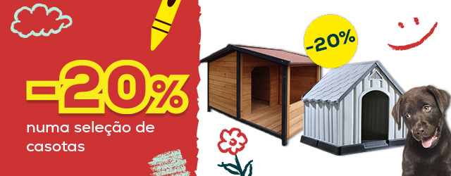 -20% numa seleção de casotas