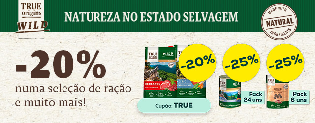 True Origins Wils: -20% numa seleção de ração, -25% numa seleção de packs de húmidos para cão 24 uns., e -25% numa seleção de packs de snacks 6 uns