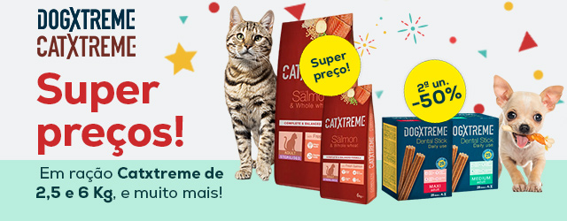 Dogxtreme e Catxtreme: Super preço em ração para gato Catxtreme; -50% na 2ª unidade em snacks dentários para cão Dogxtreme