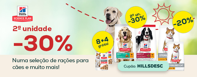 Hill's Science Plan:  --30% 2ª unidade em rações para cães; -20% em rações gatos; 8 + 4 grátis comida húmida