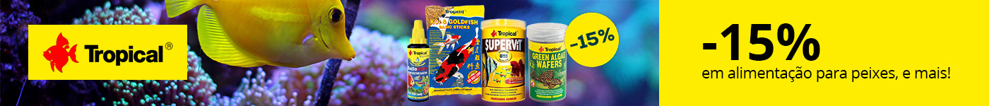 Tropical: -15% em ração para peixes e condicionadores de água