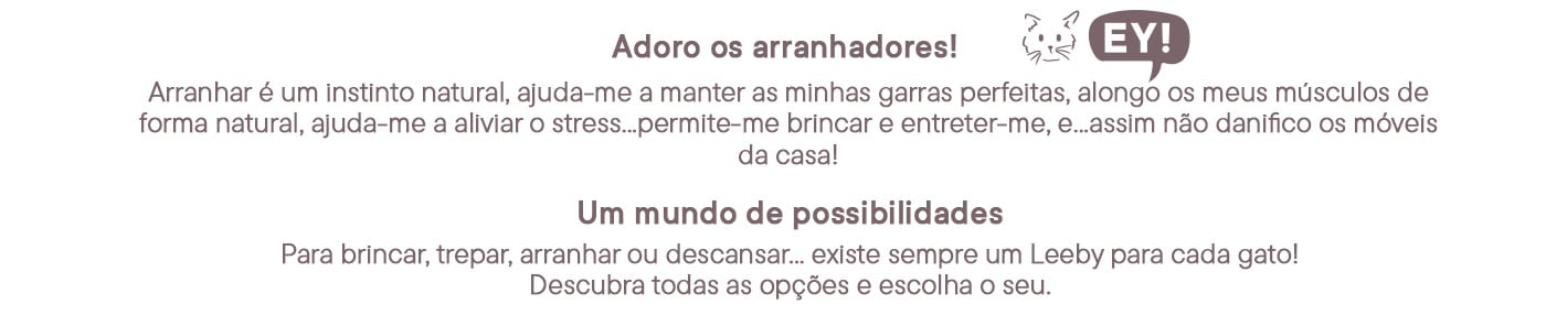 Um arranhador Leeby para cada tipo de gato! Brincar, trepar, arranhar ou descansar — escolha o seu!