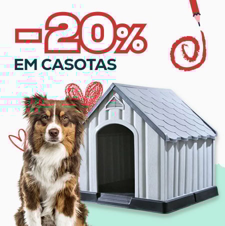 -20% numa seleção de casotas