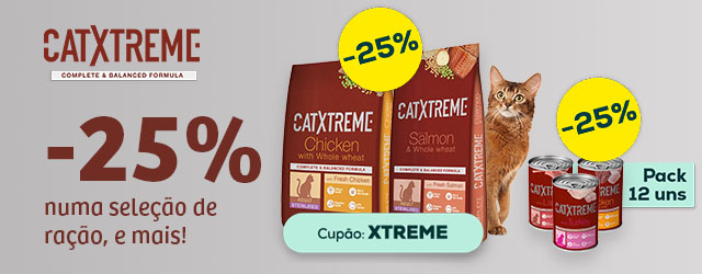 Catxtreme: -25% numa seleção de ração, e -25% numa seleção de packs de húmido (12 x 395g)