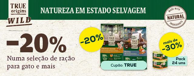 True Origins Wild: -20% numa seleção de ração para gato 6 kg e -33% numa seleção de packs de alimentação húmida para gato