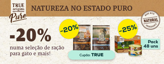 True Origins Pure: -20% em ração para gato e -25% em packs de húmido para gato (48 x 85 g)