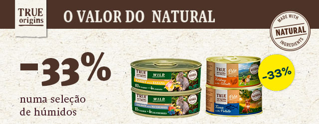 True Origins: -33% numa seleção de húmidos