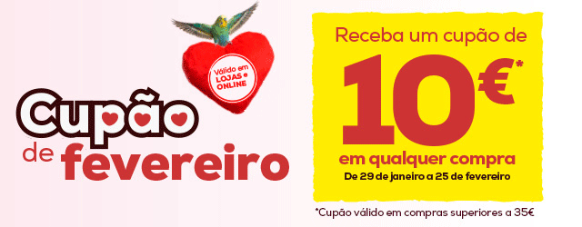 Cupão de fevereiro: Receba um cupão de 10€ em qualquer compra