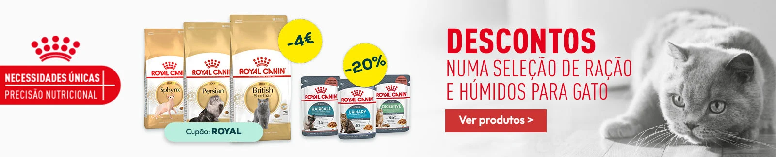Royal Canin: -4&euro; numa sele&ccedil;&atilde;o de ra&ccedil;&atilde;o para gato 2 kg, e -20% numa sele&ccedil;&atilde;o de packs de alimenta&ccedil;&atilde;o h&uacute;mida para gato 12 x 85 g