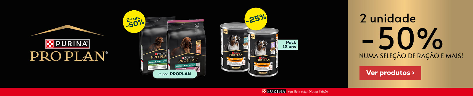 Pro Plan: At&eacute; -50% na 2&ordf; un. numa sele&ccedil;&atilde;o de ra&ccedil;&atilde;o para c&atilde;o e gato
